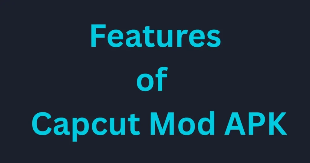 Premium unlocked features of capcut,
capcut mod apk 